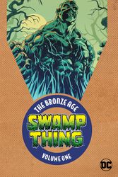 Cover Art for 9781401284404, Swamp ThingThe Bronze Age Volume 1 by Len Wein
