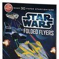 Cover Art for 9780545430128, Star Wars Folded Flyers by Ben Harper