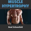 Cover Art for 9781492585923, Science and Development of Muscle Hypertrophy by Brad Schoenfeld