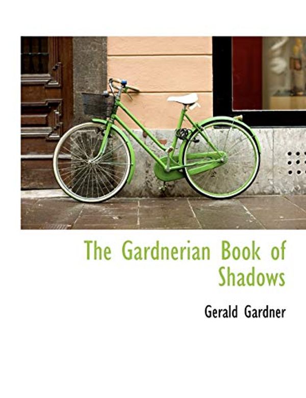 Cover Art for 9780559121616, The Gardnerian Book of Shadows by Gerald Gardner