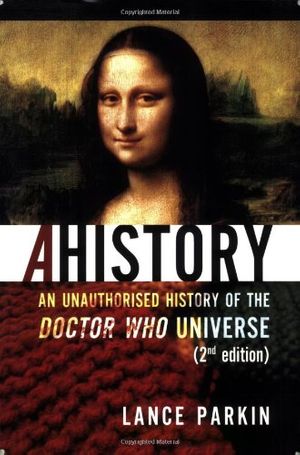 Cover Art for 9780975944660, Ahistory by Lance Parkin, Lars Pearson