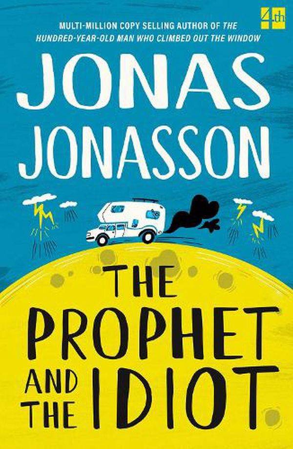 Cover Art for 9780008617684, The Prophet and the Idiot by 
                                            
                            Jonas Jonasson                        
                                    