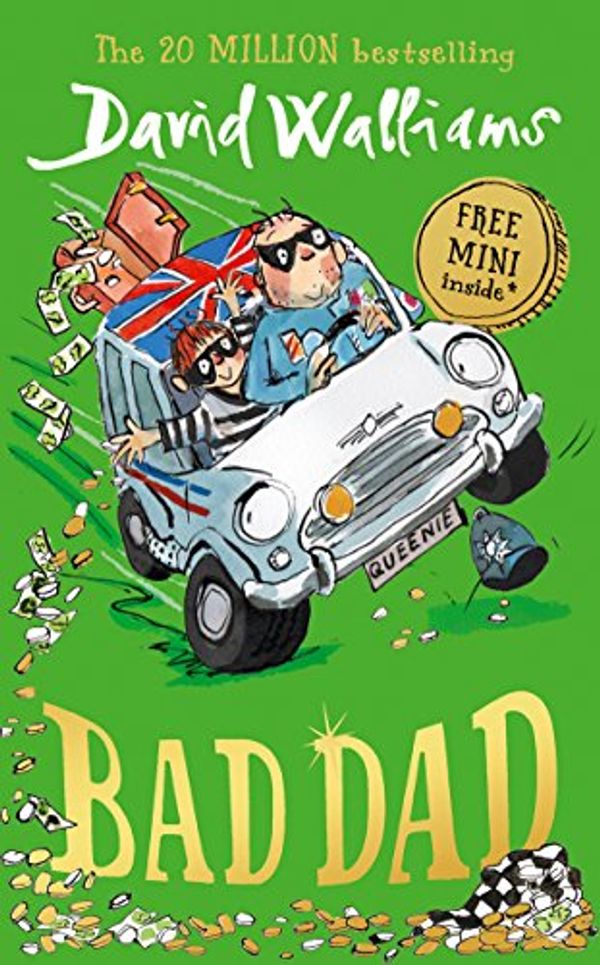 Cover Art for B07281FHBR, Bad Dad: Laugh-out-loud funny new children’s book by bestselling author David Walliams by David Walliams