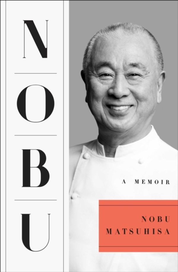 Cover Art for 9781501122798, Nobu: A Memoir by Nobu Matsuhisa
