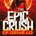 Cover Art for 9781683351221, The Epic Crush of Genie Lo by F. C. Yee