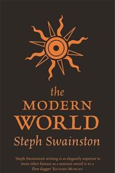 Cover Art for 9780575082212, The Modern World by Steph Swainston