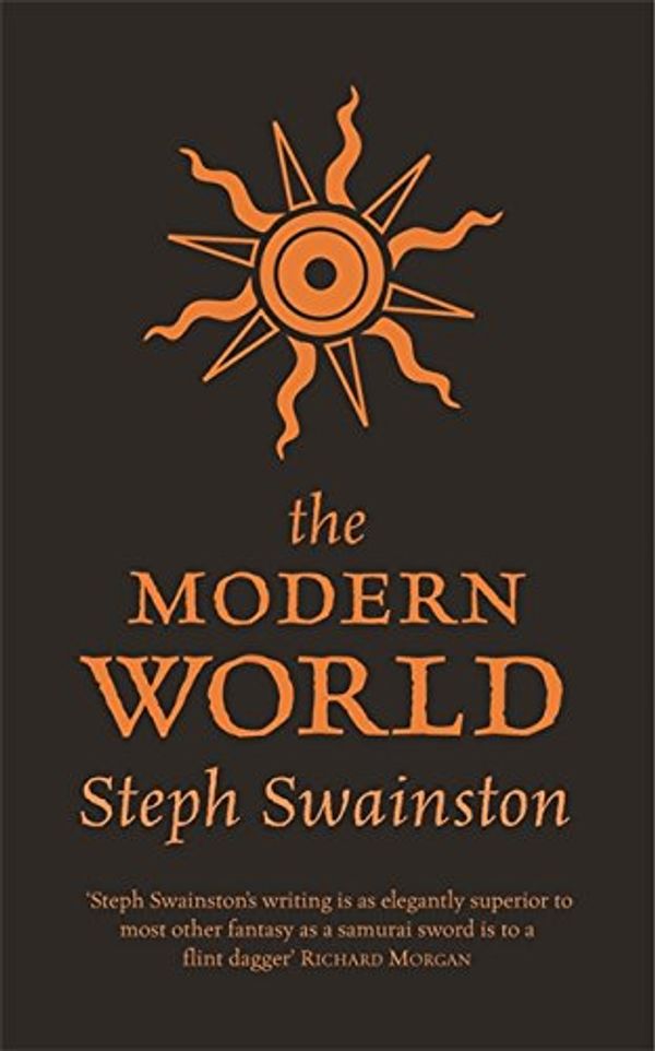Cover Art for 9780575082212, The Modern World by Steph Swainston