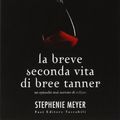 Cover Art for 9788864115214, La breve seconda vita di Bree Tanner by Stephenie Meyer