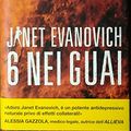 Cover Art for 9788862564137, 6 nei guai by Janet Evanovich