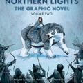 Cover Art for 9781448199471, Northern Lights - The Graphic Novel Volume 2 by Philip Pullman