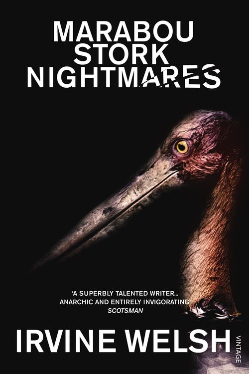 Cover Art for 9780099435112, Marabou Stork Nightmares by Irvine Welsh