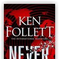 Cover Art for B09XJ11LSK, By Ken Follett Never: A Novel [Paperback] 2021 by Ken Follett