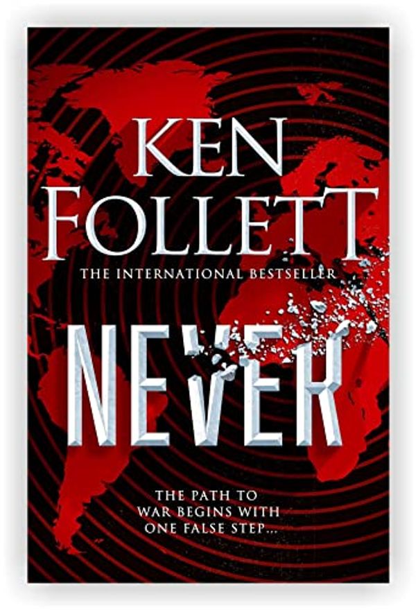Cover Art for B09XJ11LSK, By Ken Follett Never: A Novel [Paperback] 2021 by Ken Follett