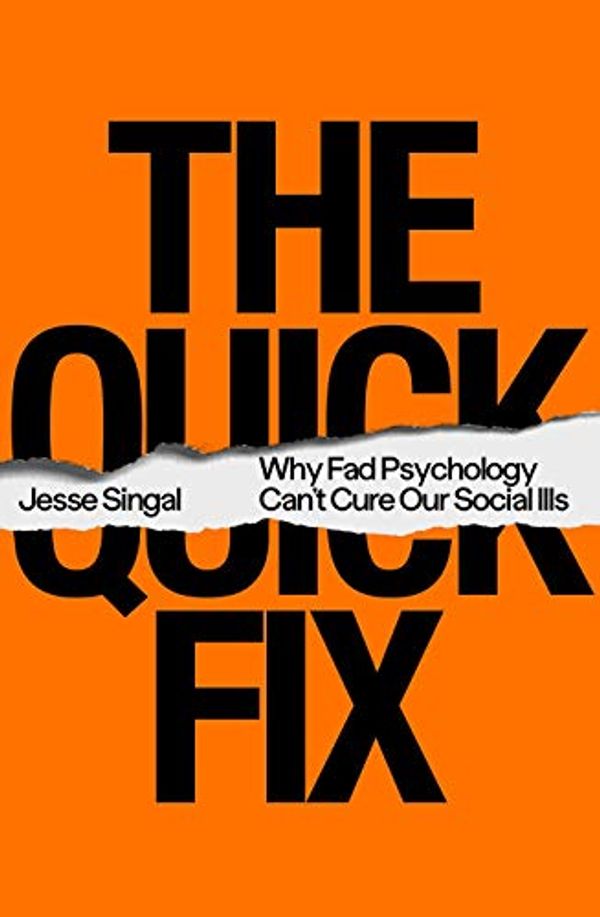 Cover Art for 9780374604080, The Quick Fix by Jesse Singal