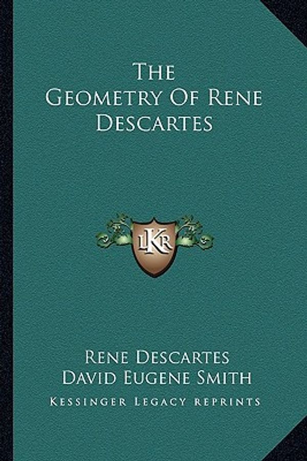 Cover Art for 9781163166505, The Geometry of Rene Descartes by Rene Descartes