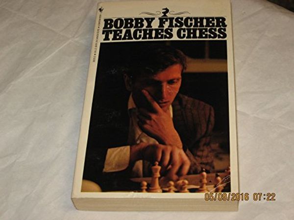 Cover Art for 9780553073973, Bobby Fischer Teaches Chess by Bobby Fischer