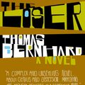 Cover Art for 9780307773463, The Loser by Thomas Bernhard