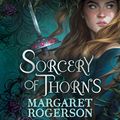 Cover Art for B09TWV1CTF, Sorcery of Thorns by Margaret Rogerson