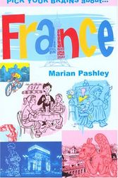 Cover Art for 9781860111556, Pick Your Brains About France by Marian Pashley