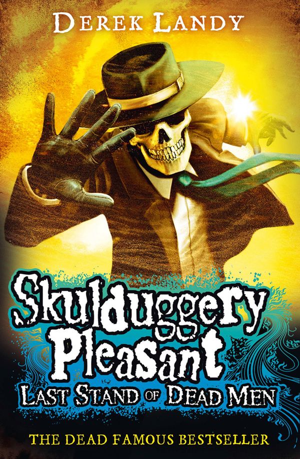 Cover Art for 9780007489244, Last Stand of Dead Men (Skulduggery Pleasant, Book 8) by Derek Landy