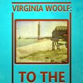 Cover Art for 1230000346511, To the Lighthouse by Virginia Woolf
