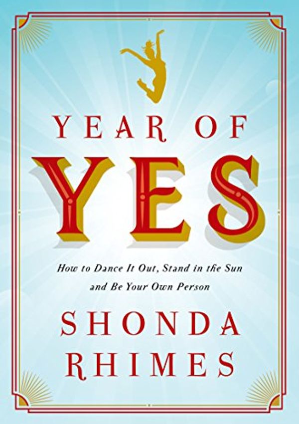 Cover Art for 9781410486745, Year of Yes (Thorndike Press Large Print Popular and Narrative Nonfiction Series) by Shonda Rhimes