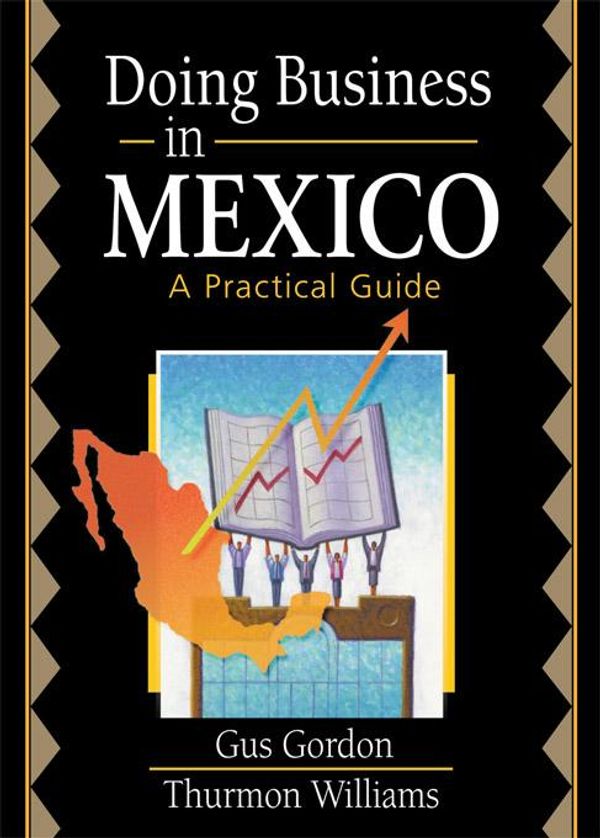 Cover Art for 9781136391392, Doing Business in Mexico by David L Loudon, Gus Gordon, Robert E Stevens, Thurmon Williams