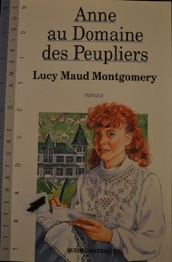 Cover Art for 9782890374836, Anne au Domaine des Peupliers by Lucy Maud Montgomery