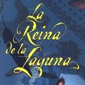 Cover Art for 9788466612524, La Reina de La Laguna by Kai Meyer