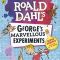 Cover Art for 9780141375946, Roald Dahl: George’s Marvellous Experiments by Roald Dahl