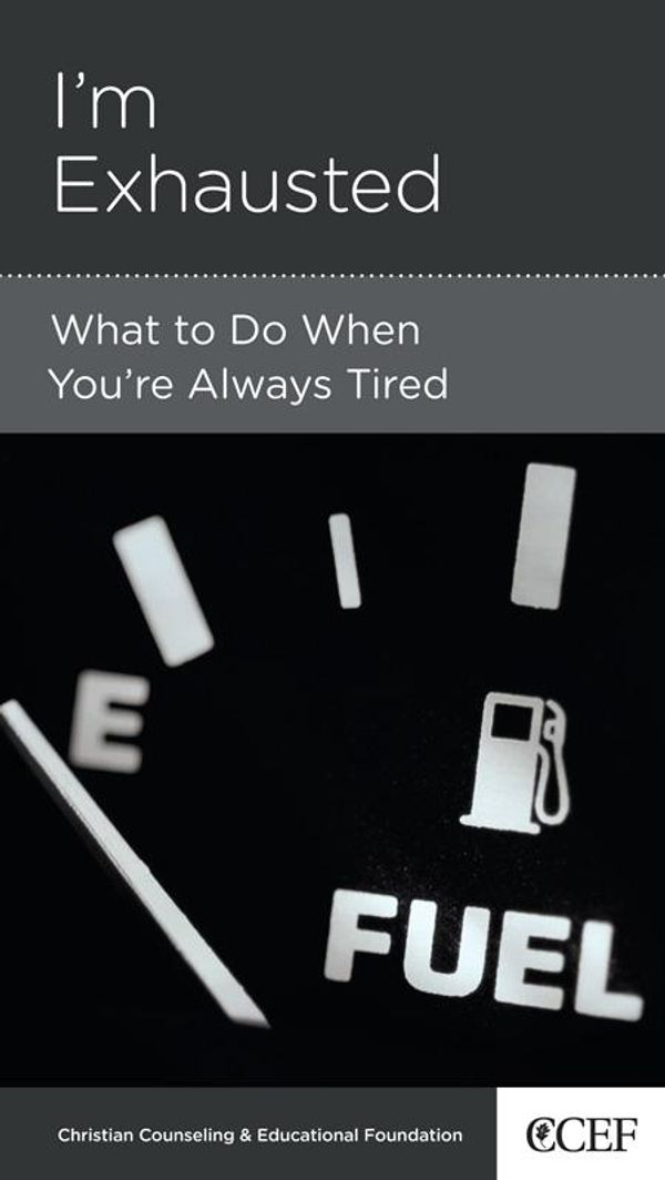 Cover Art for 9781935273721, I'm Exhausted: What to Do When You're Always Tired by David Powlison