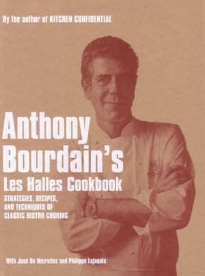 Cover Art for 9780747566885, Anthony Bourdain's Les Halles Cookbook by Anthony Bourdain