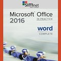 Cover Art for 9781259930218, Gen Combo Microsoft Office Word 2016 Complete: In Practice; Simnet 2016 Access Card by Randy Nordell Professor of Business Technology Ed D