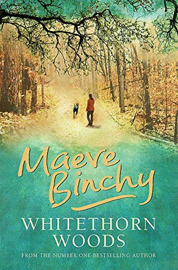 Cover Art for 9780752873350, Whitethorn Woods by Maeve Binchy