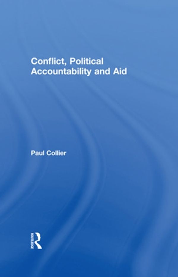Cover Art for 9781136904394, Conflict, Political Accountability and Aid by Paul Collier