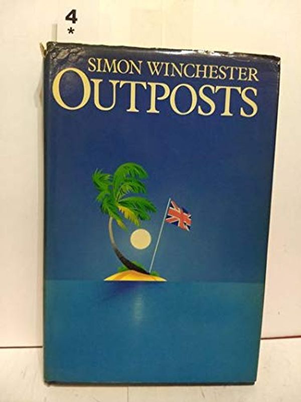 Cover Art for 9780340337721, Outposts by Winchester, Simon