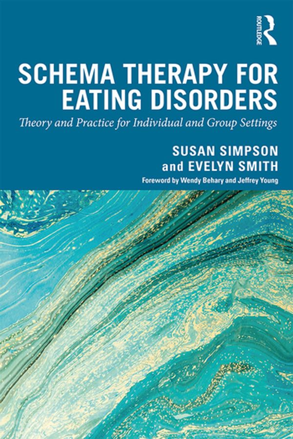 Cover Art for 9780367272401, Schema Therapy for Eating Disorders: Theory, Practice and Group-treatment Manual by Susan Simpson, Evelyn Smith