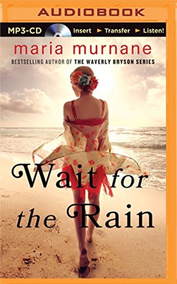 Cover Art for 9781501228223, Wait for the Rain by Maria Murnane