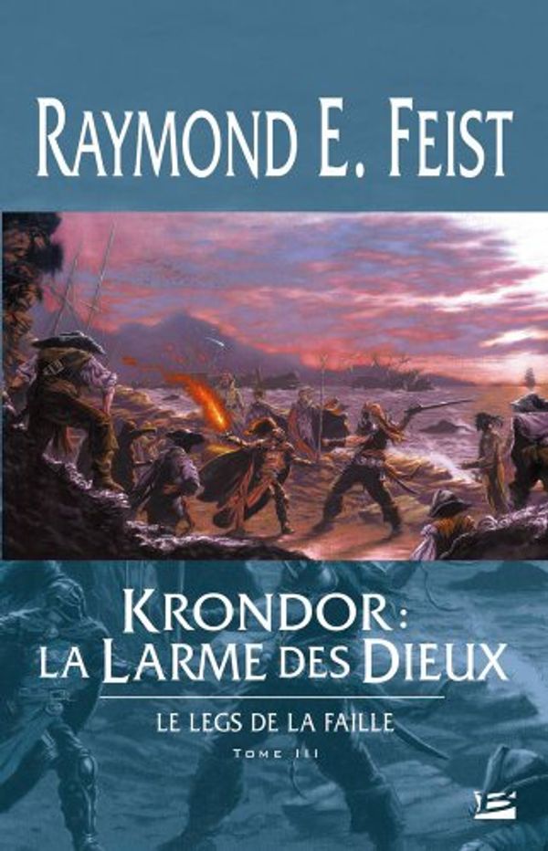 Cover Art for 9782352940555, Krondor : Le Legs de la Faille, Tome 3 (French Edition) by Raymond E. Feist