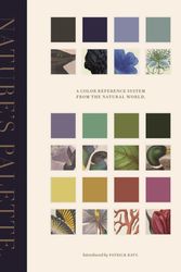 Cover Art for 9780691217048, Nature's Palette: A Color Reference System from the Natural World by Patrick Baty