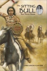 Cover Art for 9780516243443, The Sitting Bull You Never Knew by James Lincoln Collier