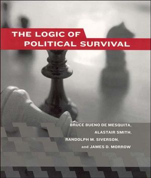 Cover Art for 9780262524407, The Logic of Political Survival by Bruce Bueno De Mesquita, Alastair Smith, Randolph M. Siverson, James D. Morrow