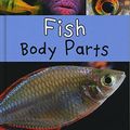 Cover Art for 9781406298048, Fish Body PartsRead and Learn: Animal Body Parts by Clare Lewis