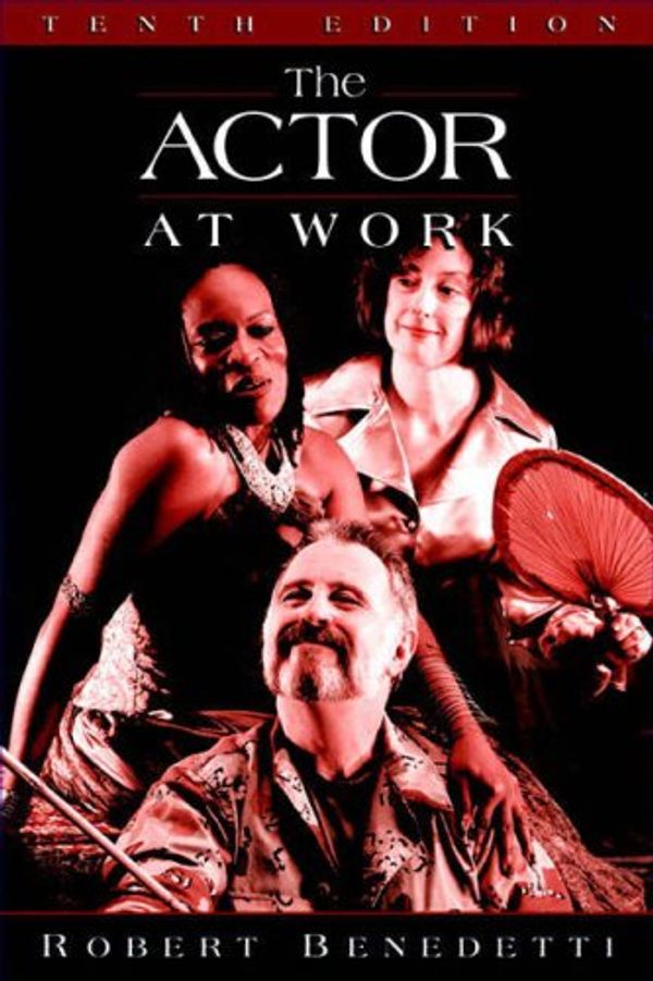 Cover Art for 9780205542079, The Actor at Work by Robert Benedetti