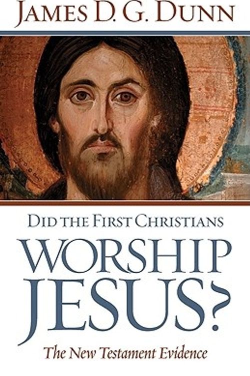 Cover Art for 9780664231965, Did the First Christians Worship Jesus?: The New Testament Evidence by James D. G. Dunn