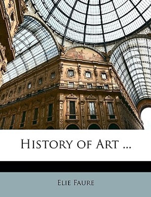 Cover Art for 9781149080450, History of Art ... by Élie Faure