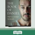 Cover Art for 9780369312457, The Book of Daniel: From Silverchair to DREAMS (16pt Large Print Edition) by Jeff Apter