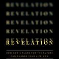 Cover Art for B09QLSNCH3, Revealing Revelation: How God's Plans for the Future Can Change Your Life Now by Amir Tsarfati