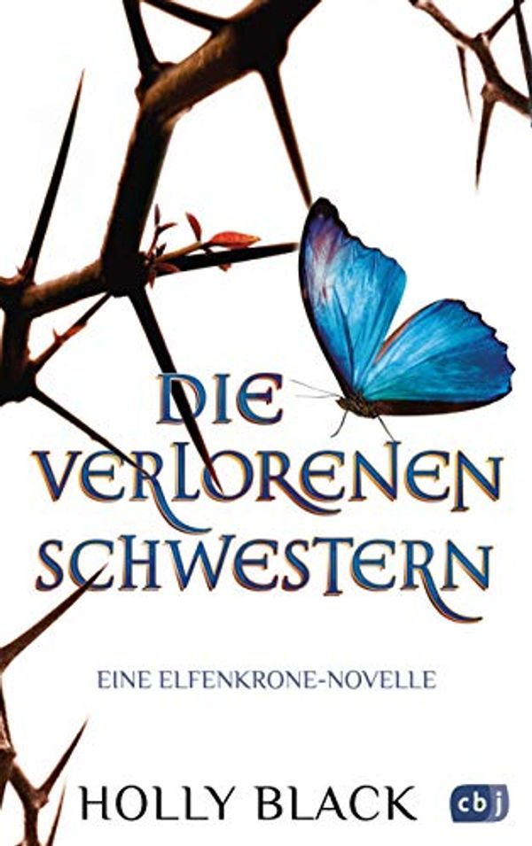 Cover Art for B07K1L6TB3, Die verlorenen Schwestern - Eine Elfenkrone-Novelle (German Edition) by Holly Black