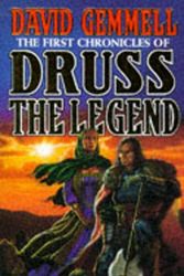 Cover Art for 9780099261414, The First Chronicles Of Druss The Legend by David Gemmell